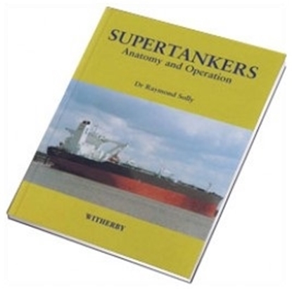 Supertankers. Anatomy and Operation, 2002