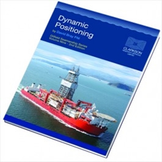 Dynamic Positioning (Oilfield Seamanship Series - Vol 9)